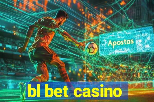 bl bet casino